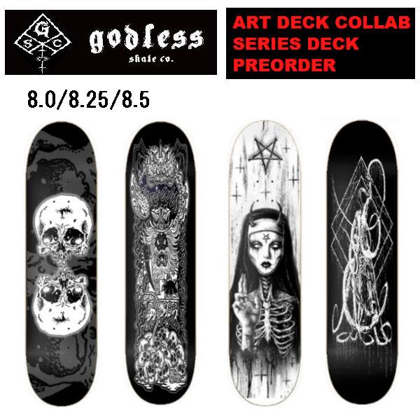 ゴッドレス godless SKATEBOARD ART DECK COLLAB SERIES DE...