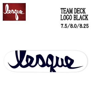 レスケ LESQUE TEAM DECK LOGO BLACK スケートボード  スケート デッキ SKATE DECK SK8 スケボー 板 正規品｜54tide