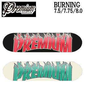 プレミアム スケートボード PREMIUM BURNING PREMIUM デッキ メンズ レディー...