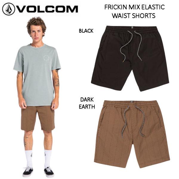 ボルコム VOLCOM 春夏 FRICKIN MIX ELASTIC WAIST SHORTS メン...