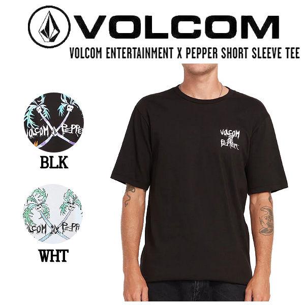 ボルコム VOLCOM ENTERTAINMENT X PEPPER SHORT SLEEVE TE...