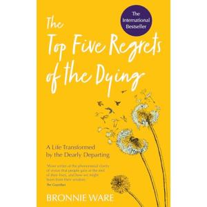 Top Five Regrets of the Dying: A Life Transformed by the Dea・・・の商品画像