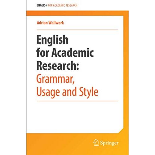 English for Academic Research: Grammar, Usage and ...