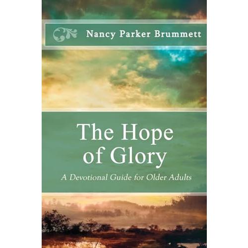 The Hope of Glory: A Devotional Guide for Older Ad...