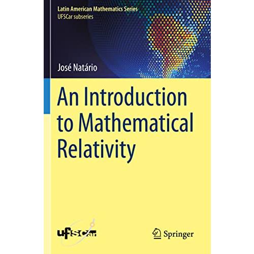 An Introduction to Mathematical Relativity (Latin ...