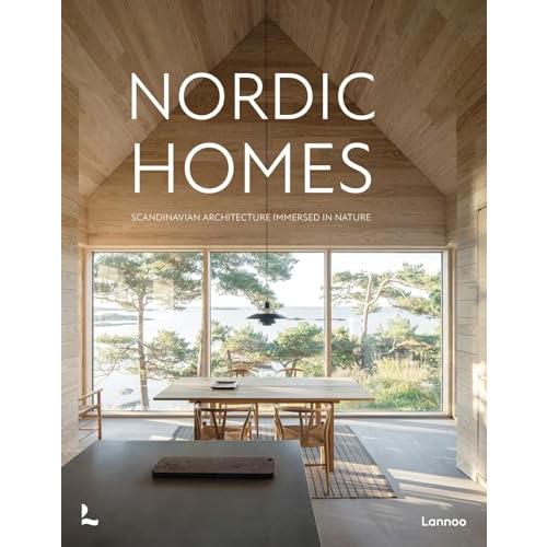 Nordic Homes: Scandinavian Architecture Immersed i...