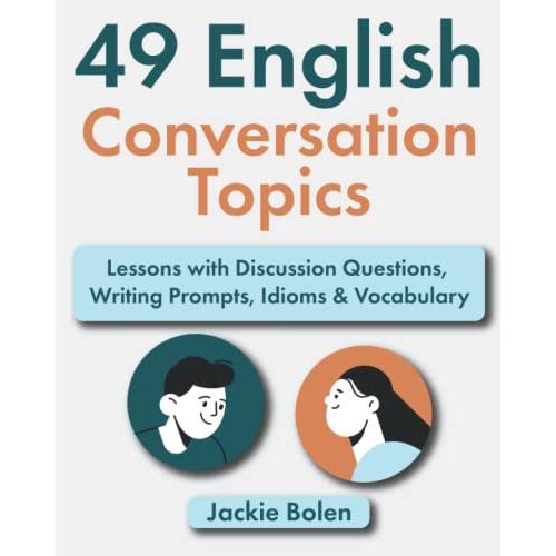 49 English Conversation Topics: Lessons with Discu...
