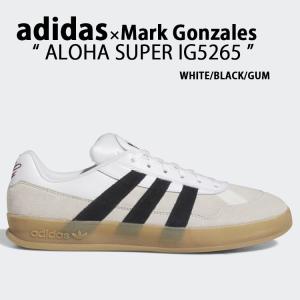 adidas originals アディダス スニーカー Mark Gozales ALOHA SUPER IG5265 マークゴンザレス アロハスーパー シューズ WHITE BLACK GUM スエード ホワイト｜a-dot