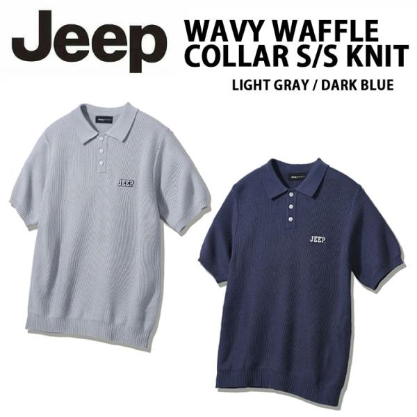 Jeep ジープ ニット WAVY WAFFLE COLLAR S/S KNIT JQ5KTU011...