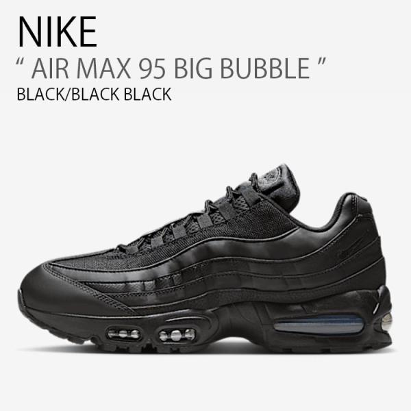NIKE ナイキ スニーカー AIR MAX 95 BIG BUBBLE エアマックス 95 ビッグ...