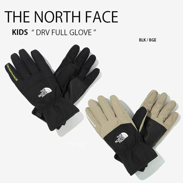 THE NORTH FACE キッズ KIDS DRV FULL GLOVES ドライベント フル ...