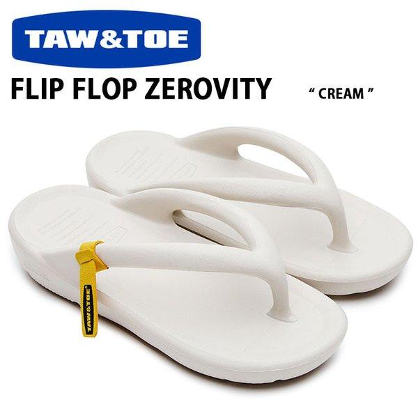 TAW ＆ TOE トー＆トー サンダル FLIP FLOP ZEROVITY CREAM クリーム...