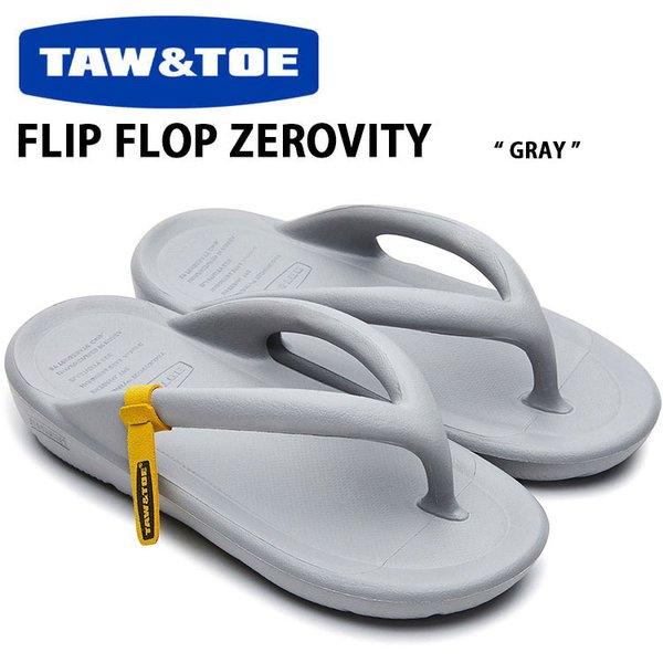 TAW ＆ TOE トー＆トー サンダル FLIP FLOP ZEROVITY GRAY グレー Z...