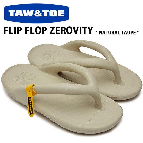 TAW ＆ TOE トー＆トー サンダル FLIP FLOP ZEROVITY NATURAL TA...