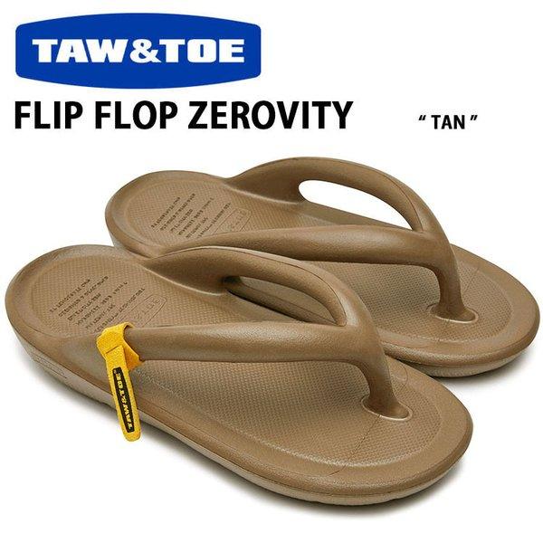 TAW ＆ TOE トー＆トー サンダル FLIP FLOP ZEROVITY TAN タン ZFF...