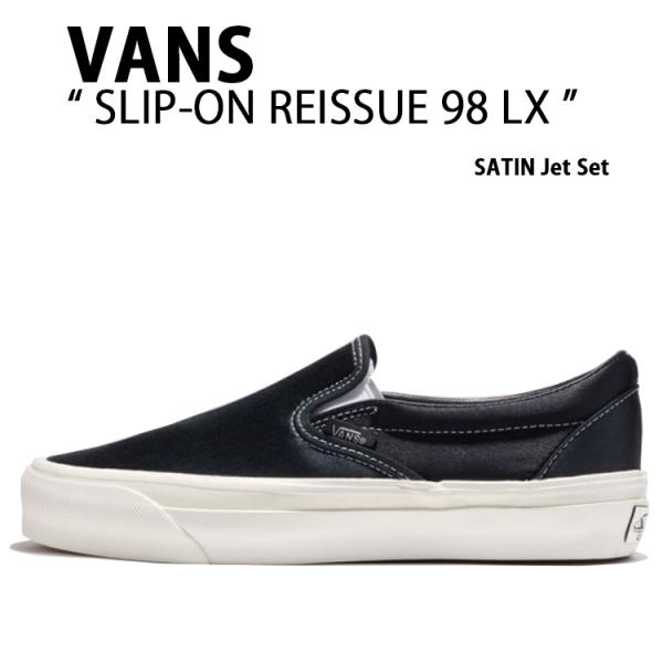 VANS バンズ スニーカー  SLIP-ON REISSUE 98 LX SATIN JET SE...