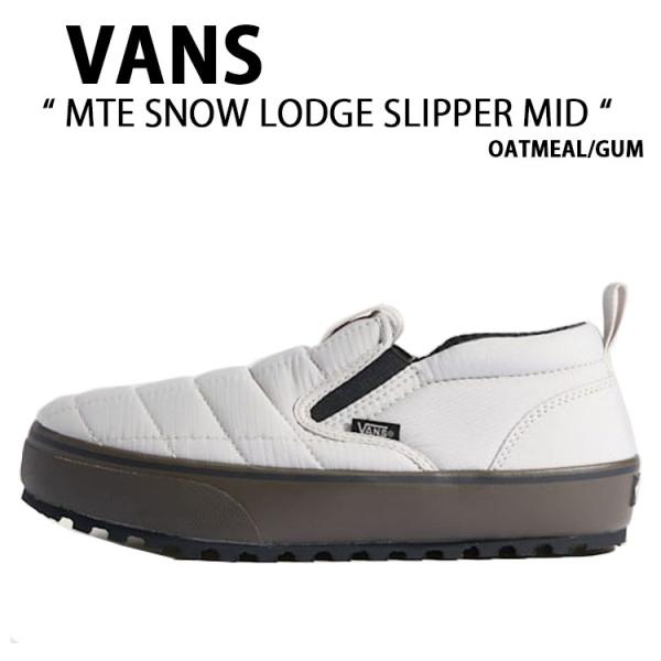 VANS バンズ スニーカー MTE SNOW LODGE SLIPPER MID OATMEAL ...