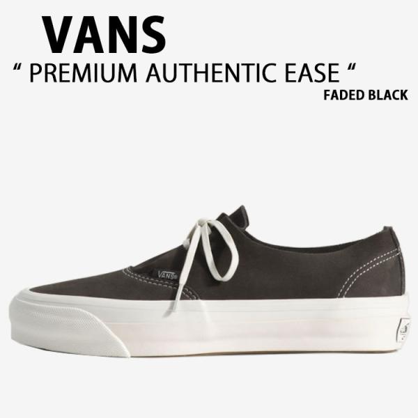 VANS バンズ スニーカー PREMIUM AUTHENTIC EASE FADED BLACK ...