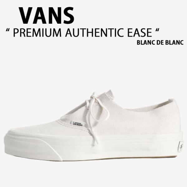 VANS バンズ スニーカー PREMIUM AUTHENTIC EASE BLANC DE BLA...