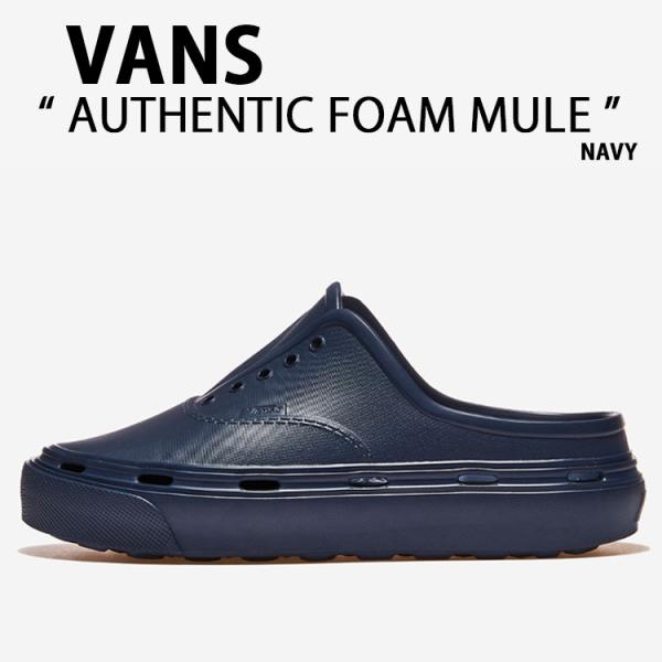 VANS バンズ スニーカー AUTHENTIC FOAM MULE NAVY VN000EJ9NV...
