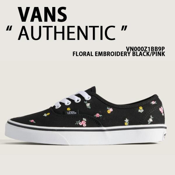 VANS バンズ スニーカー AUTHENTIC FLORAL EMBROIDERY BLACK P...