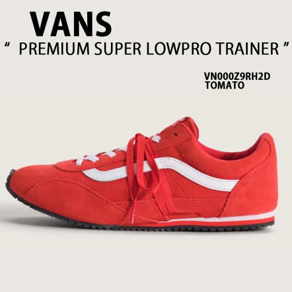 VANS バンズ スニーカー PREMIUM SUPER LOWPRO TRAINER TOMATO...