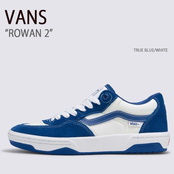 VANS バンズ スニーカー ROWAN 2 TRUE BLUE WHITE VN0A2Z3IAMQ...