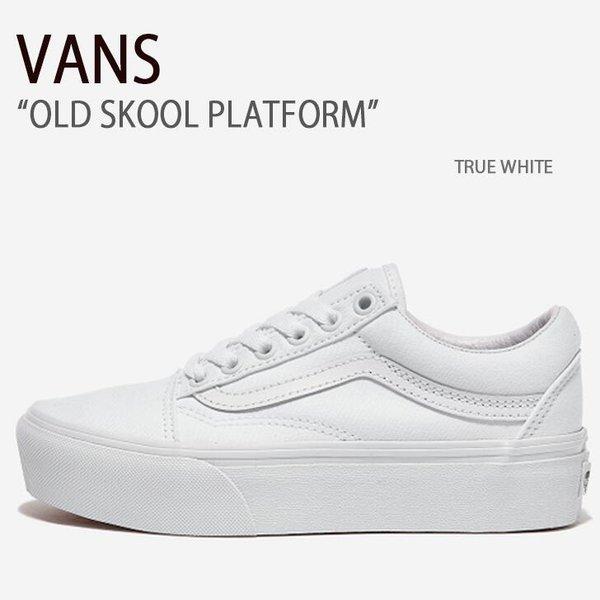 VANS バンズ スニーカー OLD SKOOL PLATFORM TRUE WHITE オールドス...