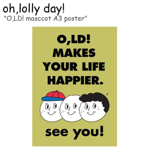 オーロリーデイ ポスター oh,lolly day! O,LD! masccot A3 poster...