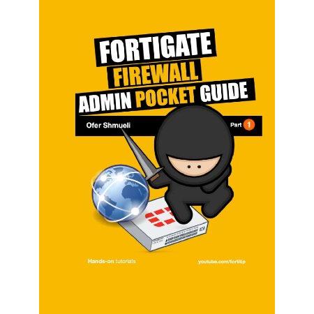 Fortigate Firewall Admin Pocket Guide　並行輸入