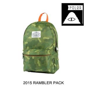 2015 POLER ポーラー バックパック THE RAMBLER PACK GREEN CAMO｜active-board