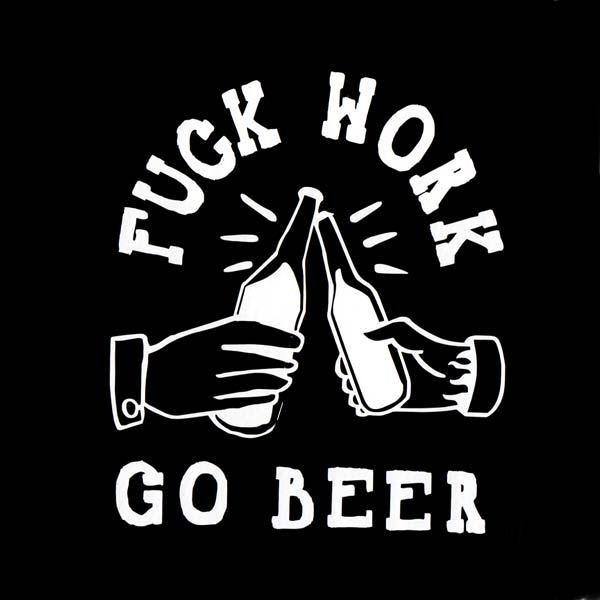 ステッカー FUCK WORK GO BEER ビール 乾杯 車 バイク デカール 転写 カッティン...