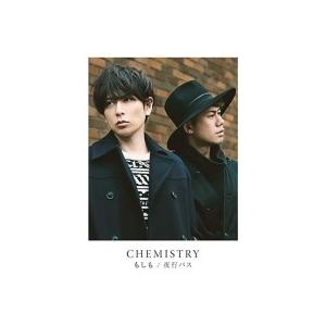 初回生産限定盤　CHEMISTRY　CD+DVD/もしも/夜行バス　19/2/13発売　オリコン加盟...