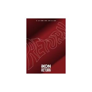 初回生産限定盤（取）（代引不可） iKON 2CD+2Blu-ray/RETURN　18/9/26発売　オリコン加盟店
