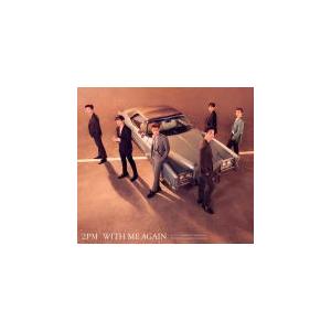 初回生産限定盤A (取) DVD付 豪華BOX仕様 2PM CD+DVD/WITH ME AGAIN 21