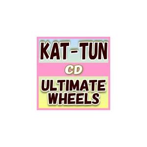 ■KAT-TUN　CD【ULTIMATE WHEELS】11/2/2発売　オリコン加盟店■通常盤｜ajewelry