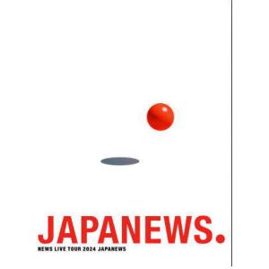 先着特典付】NEWS / NEWS LIVE TOUR 2024 JAPANEWS ＜初回盤＞ Blu-ray