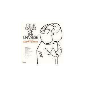 instant cytron CD /Little Gang Of The Universe 21/...