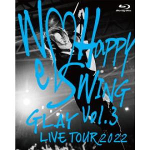 GLAY Blu-ray/GLAY LIVE TOUR 2022 〜We▽Happy Swing〜 Vol.3 Presented by HAPPY SWING 25th Anniv. in MAKUHARI MESSE 22/11/30発売の商品画像