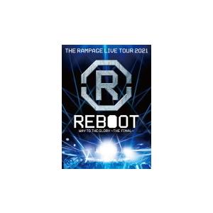 ミュージック THE RAMPAGE REBOOT LIVE CD &DVD 初回仕様/取) THE RAMPAGE from EXILE TRIBE 2DVD/THE LIVE TOUR 2021