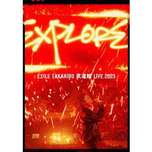 通常盤 EXILE TAKAHIRO Blu-ray/EXILE TAKAHIRO 武道館 LIVE 2023 "EXPLORE" 24/2/14発売【オリコン加盟店】｜ajewelry