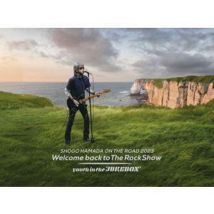 浜田省吾 ON THE ROAD 2023 Welcome back to The Rock Show 浜田省吾 ON THE ROAD 2023 Welcome back to The Rock Show