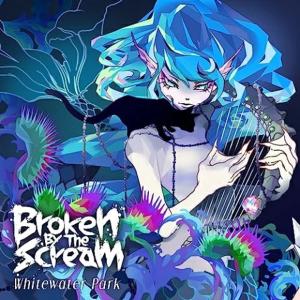 Type-B Broken By The Scream CD/Whitewater Park 23/7/26発売 【オリコン加盟店】の商品画像