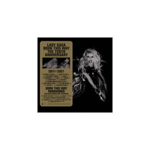 レディー・ガガ 2CD/ボーン・ディス・ウェイ・ザ・テンス・アニヴァーサリー 21/9/3発売