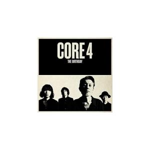 The Birthday CD/CORE 4 21/11/3発売 オリコン加盟店