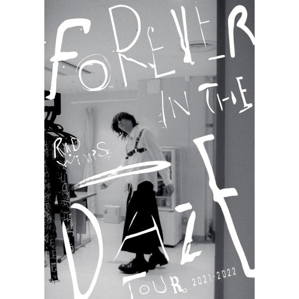 RADWIMPS 2DVD/FOREVER IN THE DAZE TOUR 2021-2022 2...