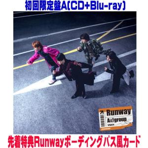 先着特典Runwayボーディングパス風カード(外付/ラ共) 初回限定盤A Blu-ray付 Aぇ! ...