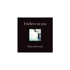 川崎鷹也 CD/I believe in you 21/5/26発売 オリコン加盟店の商品画像