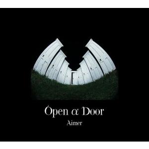 完全数量生産限定盤 (取) 2Blu-ray同梱豪華仕様 Aimer CD+2Blu-ray+付属品/Open α Door 23/7/26発売 【オリコン加盟店】の商品画像