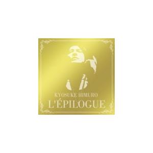 通常盤　氷室京介　2CD/L'EPILOGUE　16/4/13発売　オリコン加盟店｜ajewelry